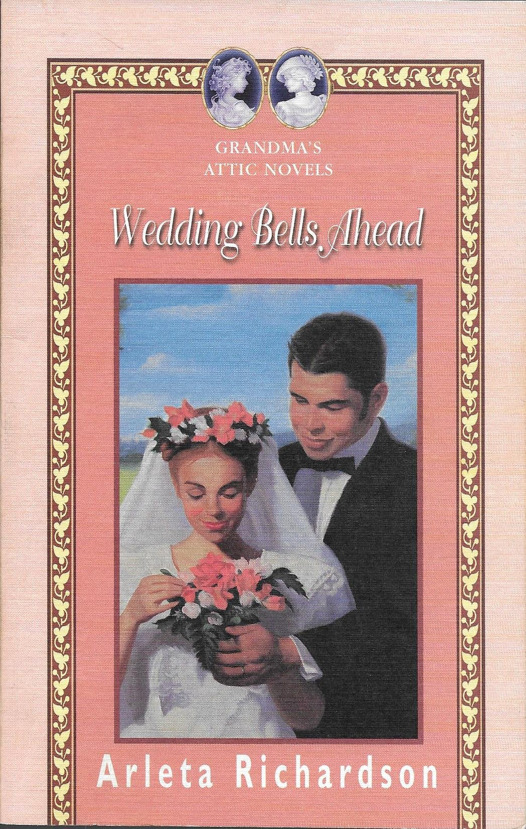 Wedding Bells Ahead (Grandma's Attic Novels),Used