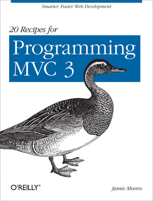 20 Recipes for Programming MVC 3: Faster, Smarter Web Development,Used