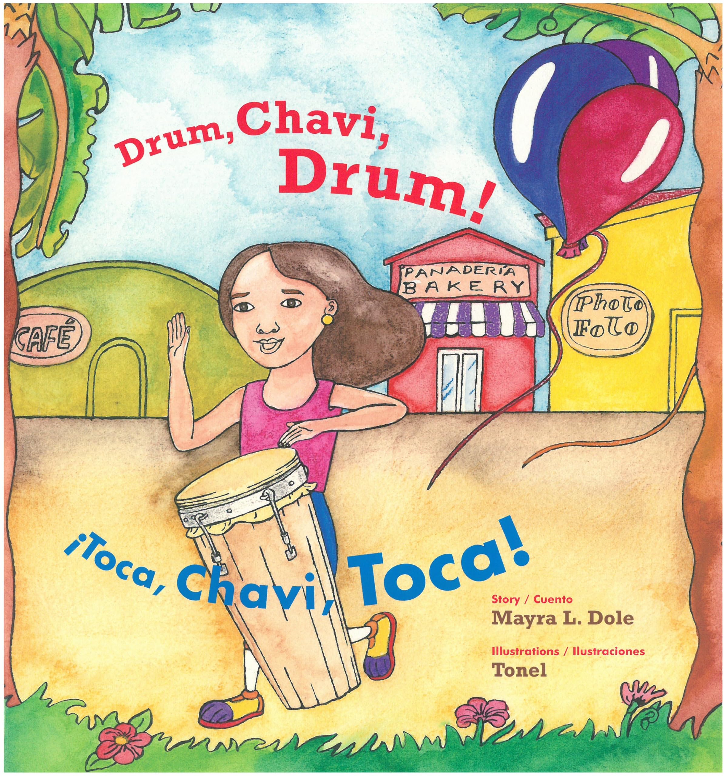 Drum, Chavi, Drum! / Toca, Chavi, Toca! (English And Spanish Edition),New