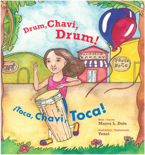 Drum, Chavi, Drum! / Toca, Chavi, Toca! (English And Spanish Edition),New