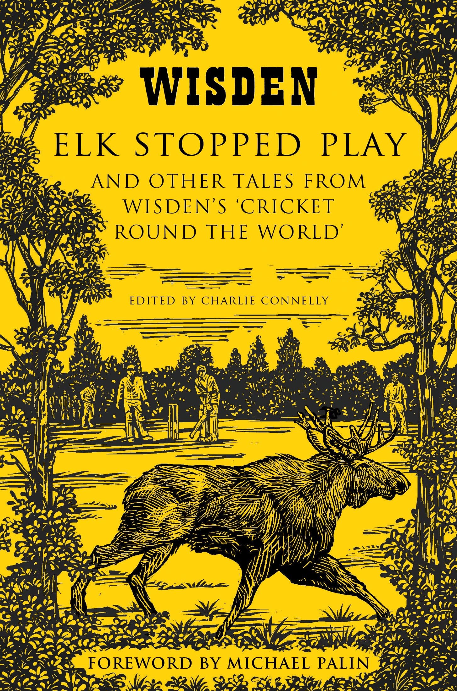 Elk Stopped Play: And Other Tales from Wisden's 'Cricket Round the World',Used