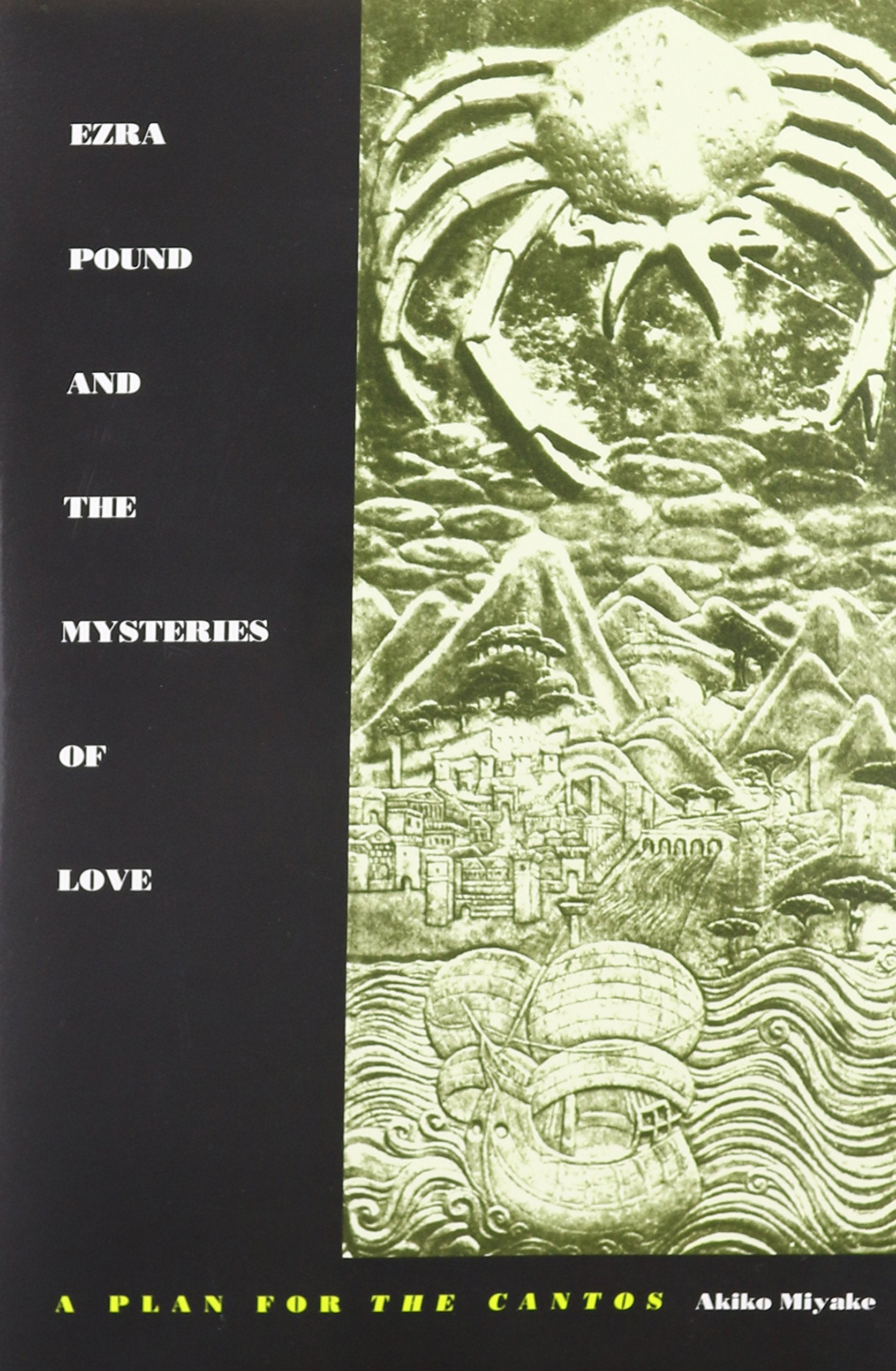 Ezra Pound and the Mysteries of Love: A Plan for the Cantos,Used