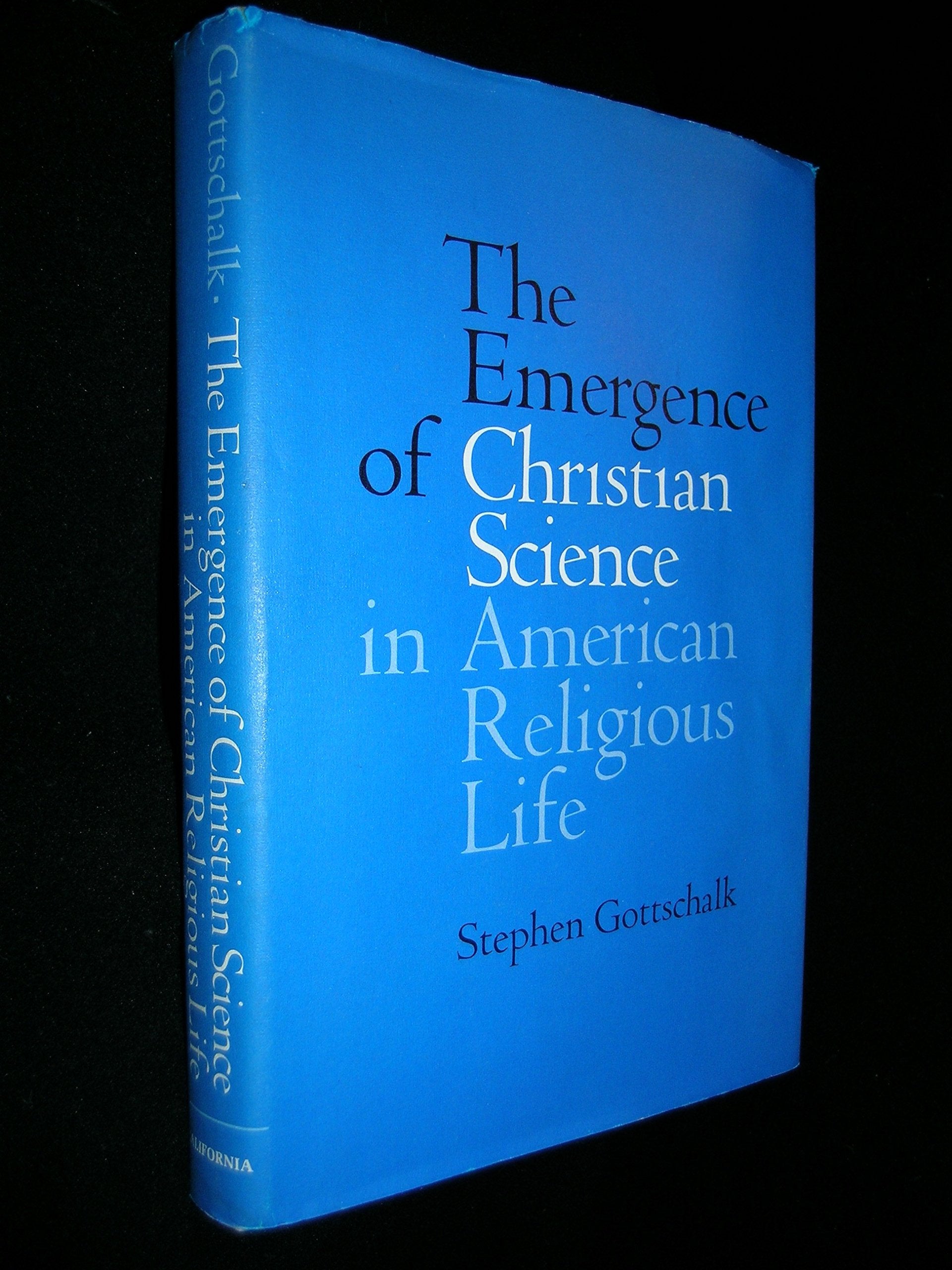 The Emergence of Christian Science in American Religious Life,Used