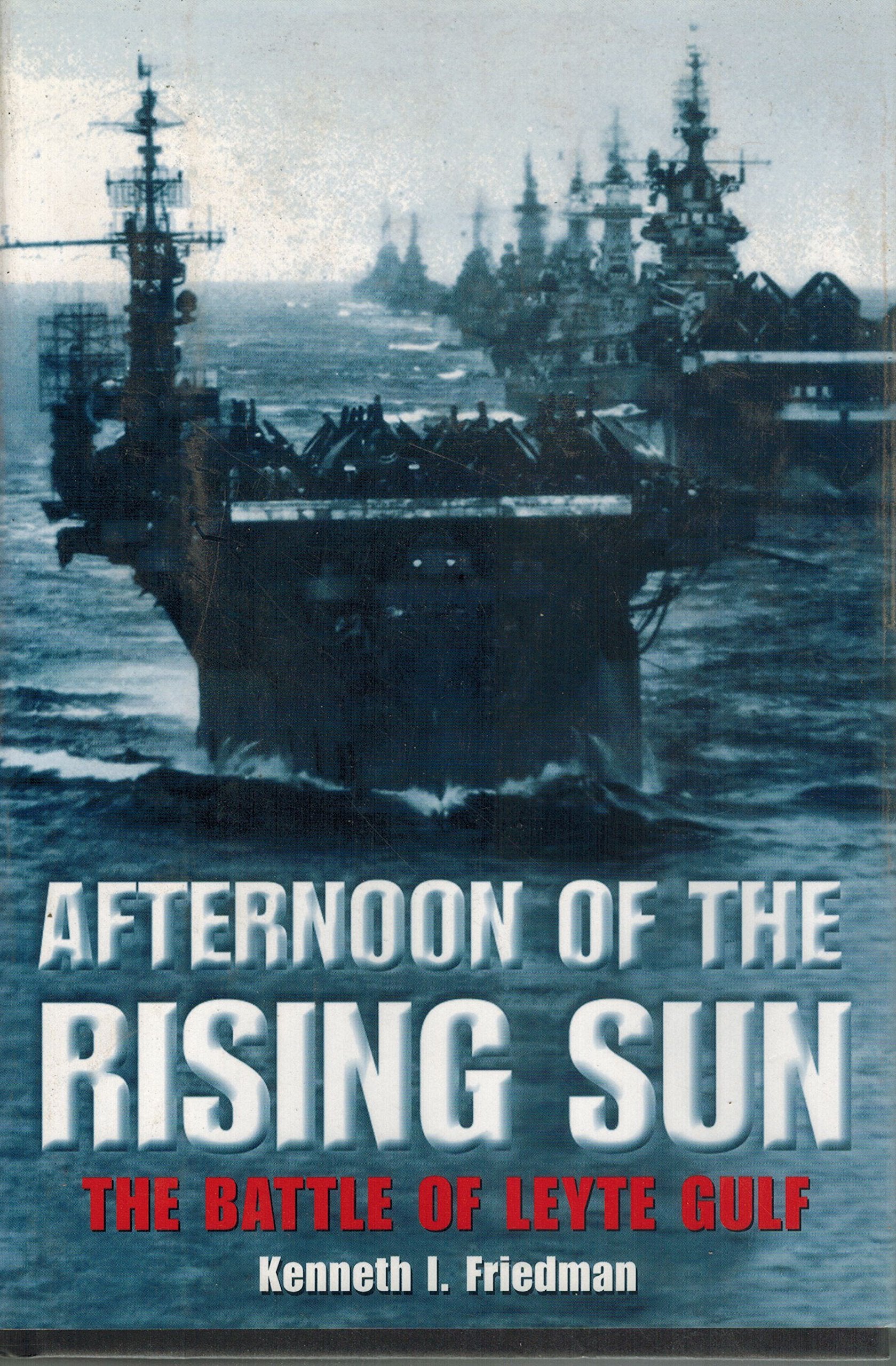 Afternoon of the Rising Sun: The Battle of Leyte Gulf,Used