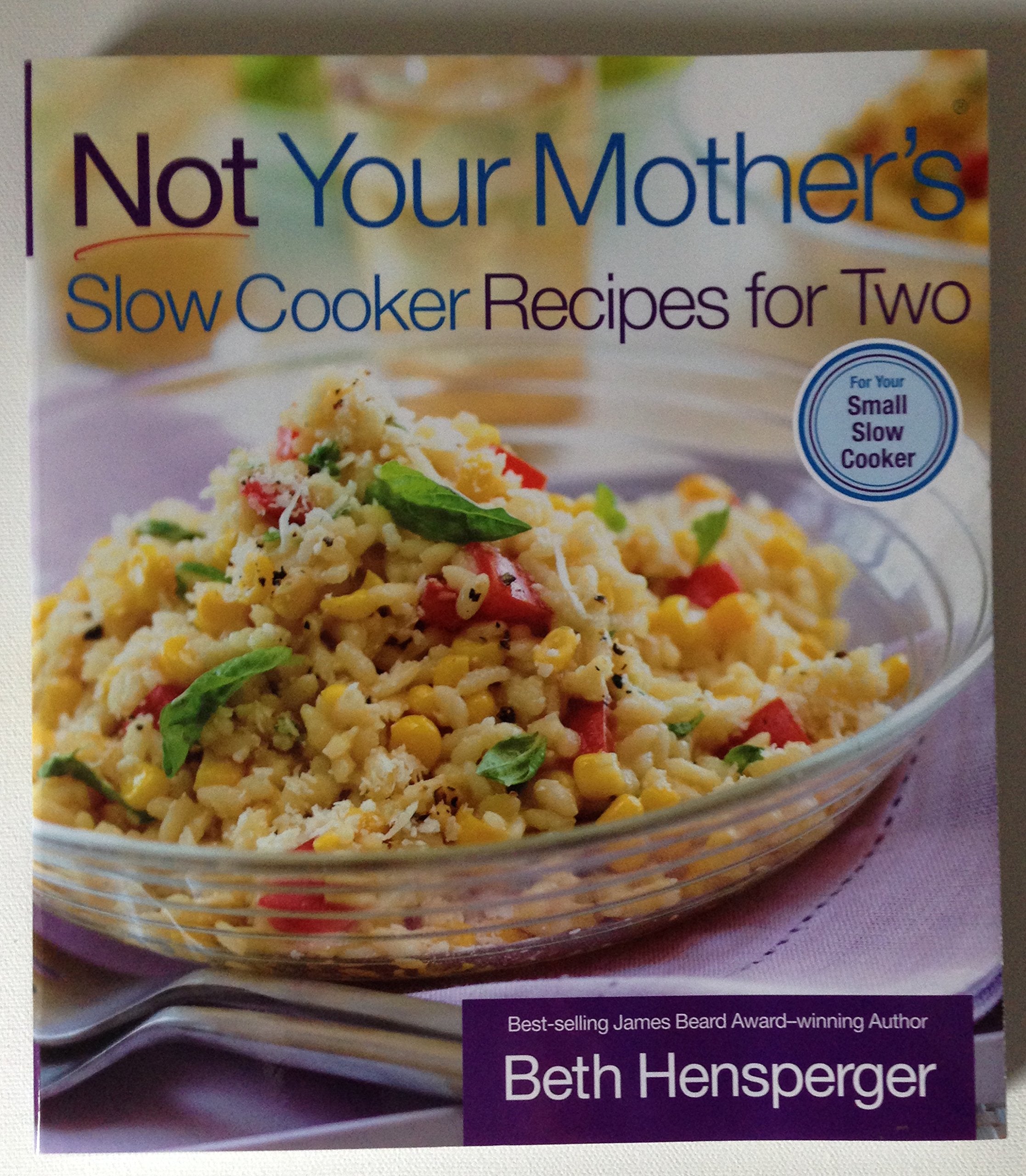 Not Your Mother's Slow Cooker Recipes for Two: For the Small Slow Cooker,Used