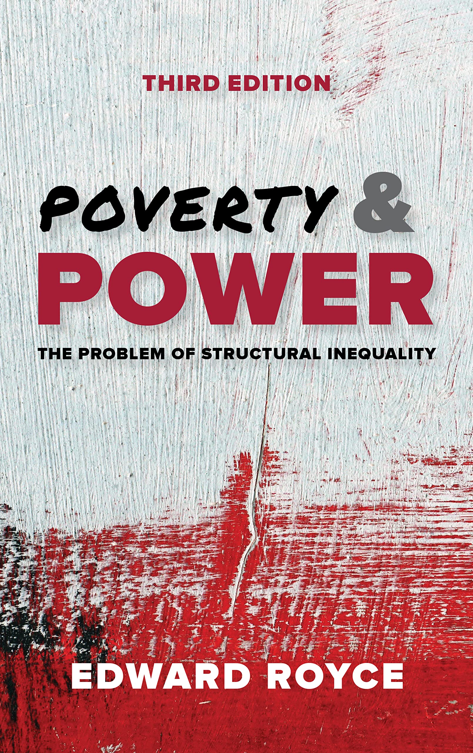 Poverty and Power: The Problem of Structural Inequality,New