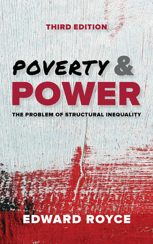 Poverty and Power: The Problem of Structural Inequality,New