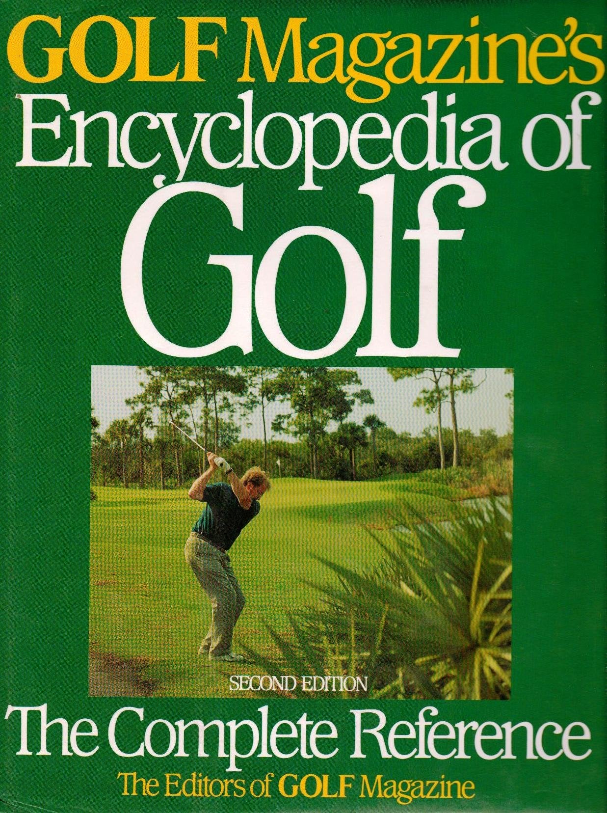 Golf Magazine's Encyclopedia of Golf: The Complete Reference,Used