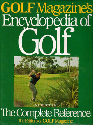 Golf Magazine's Encyclopedia of Golf: The Complete Reference,Used