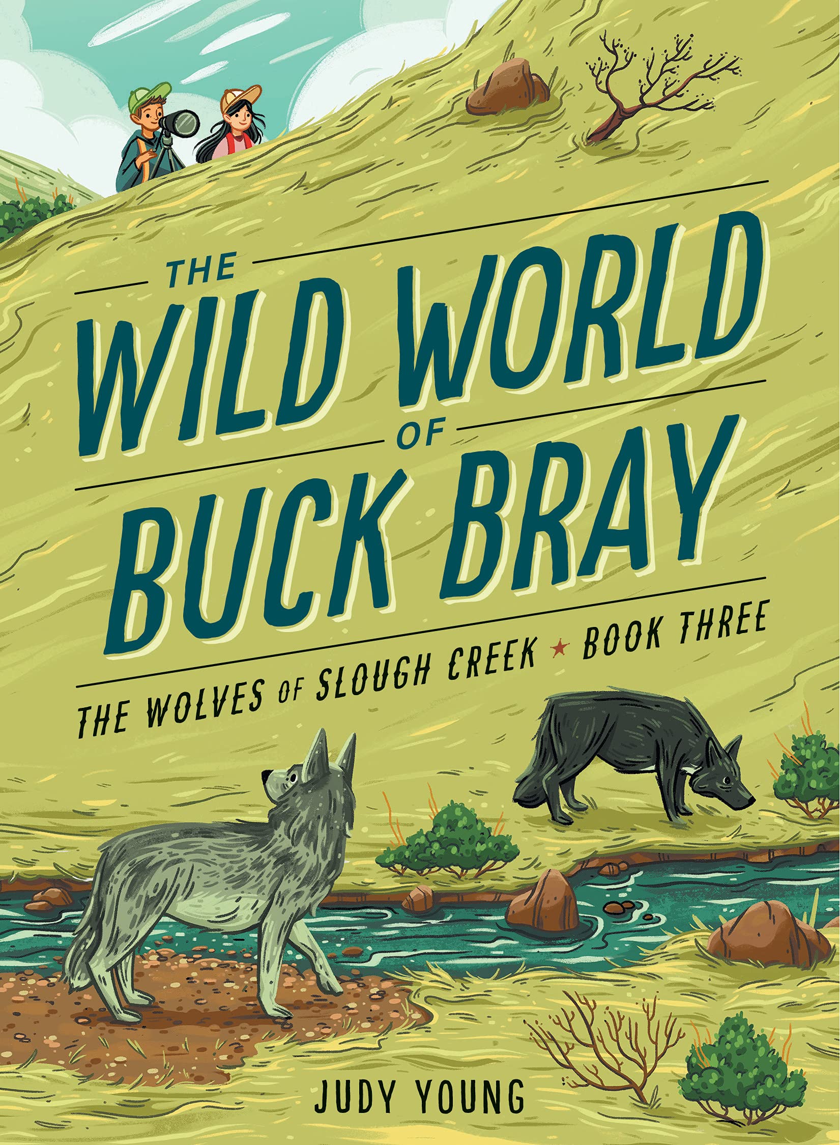 The Wolves of Slough Creek (The Wild World of Buck Bray),Used