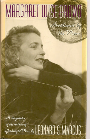 Margaret Wise Brown: Awakened By The Moon,Used