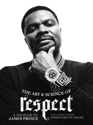 The Art & Science of Respect: A Memoir by James Prince,Used