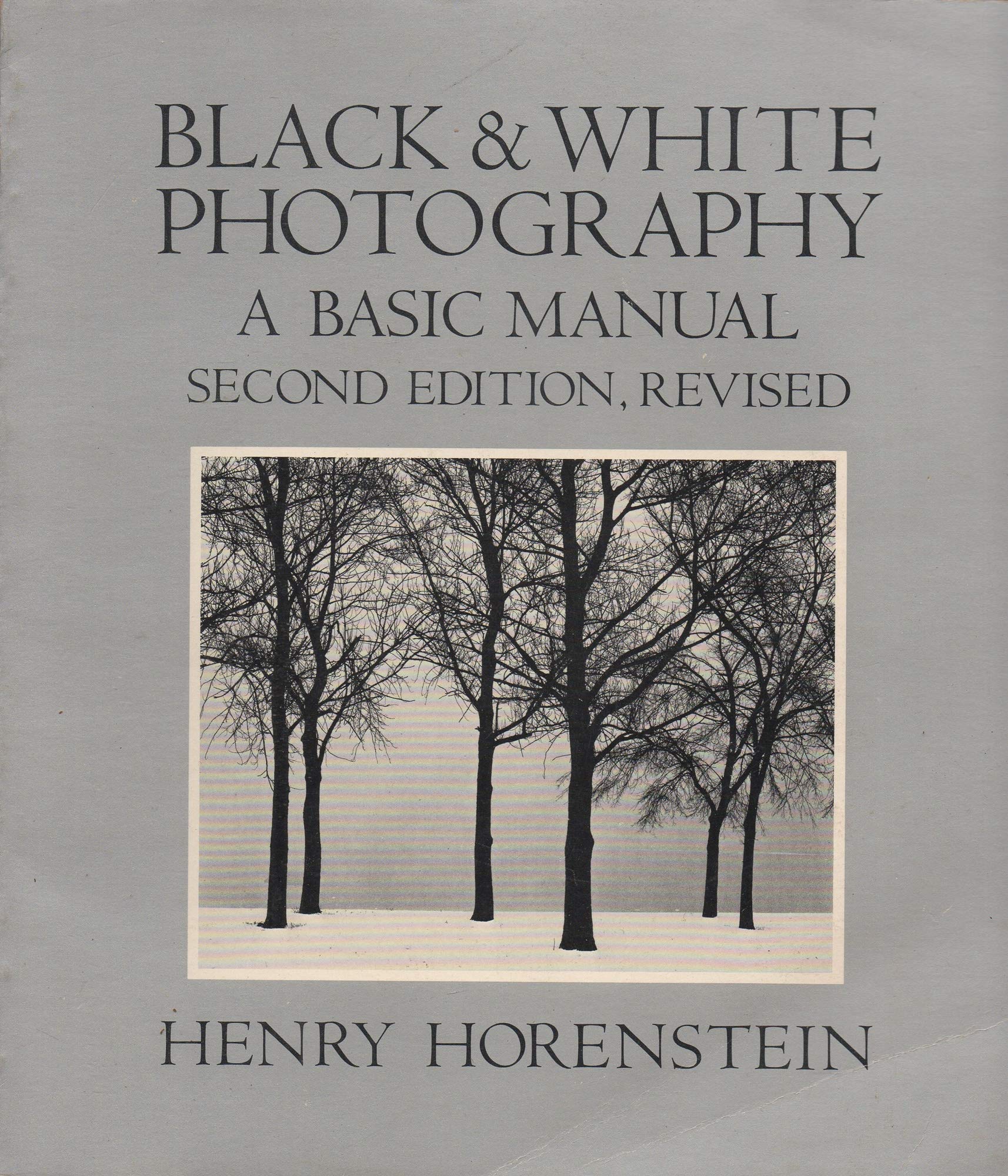 Black and White Photography: A Basic Manual,New