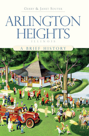Arlington Heights, Illinois: A Brief History,Used