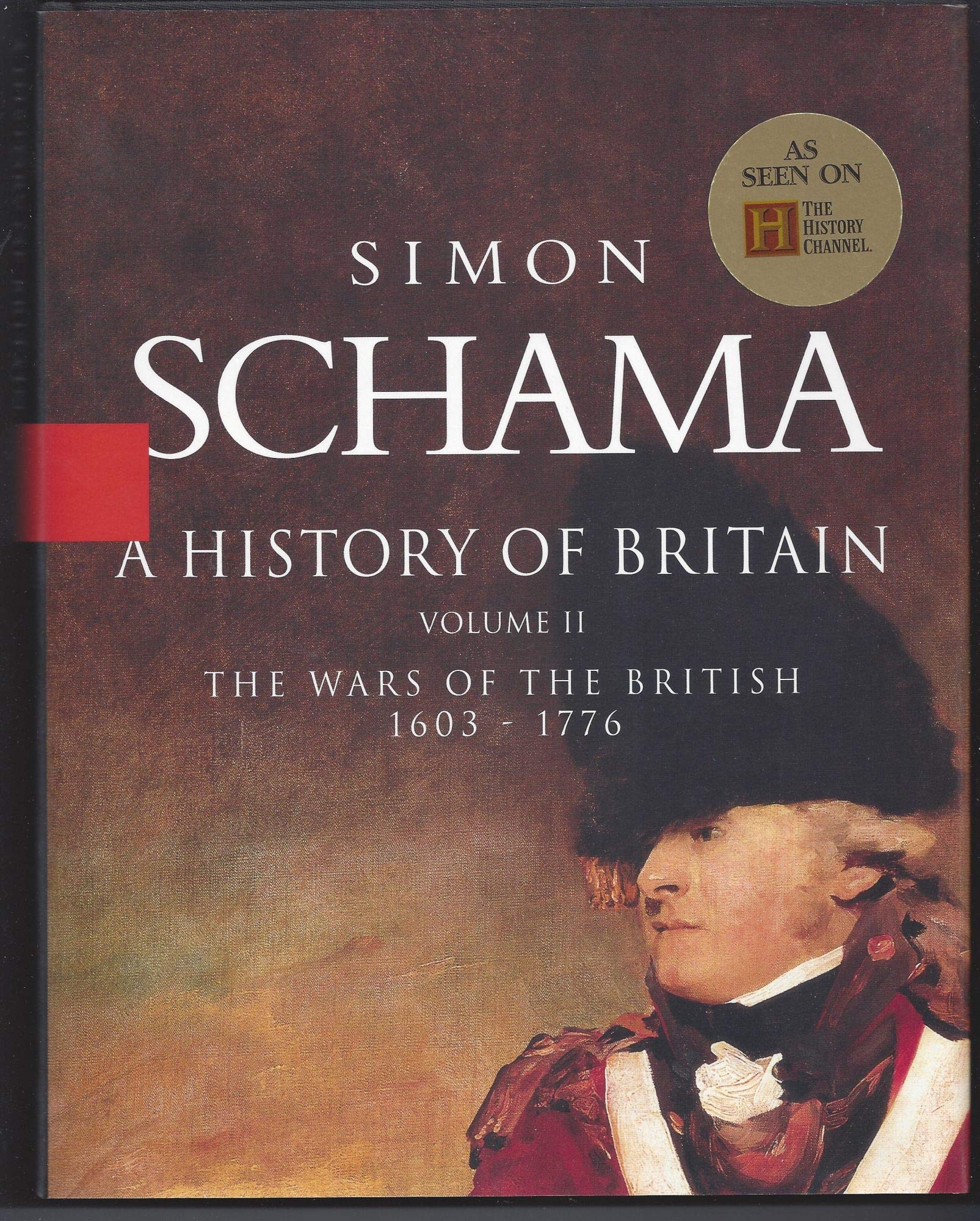 A History of Britain, Vol. 2: The Wars of the British, 16031776,Used