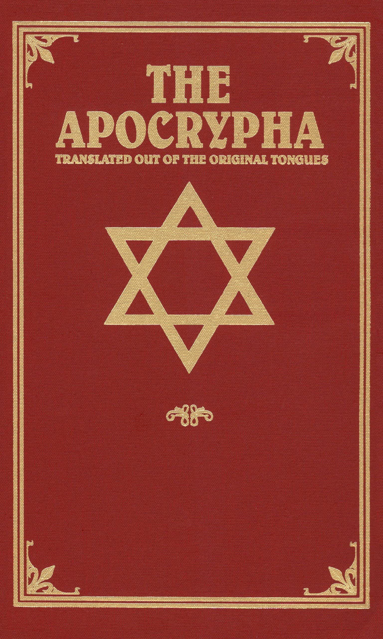 The Apocrypha: Translated out of the Original Tongues,New