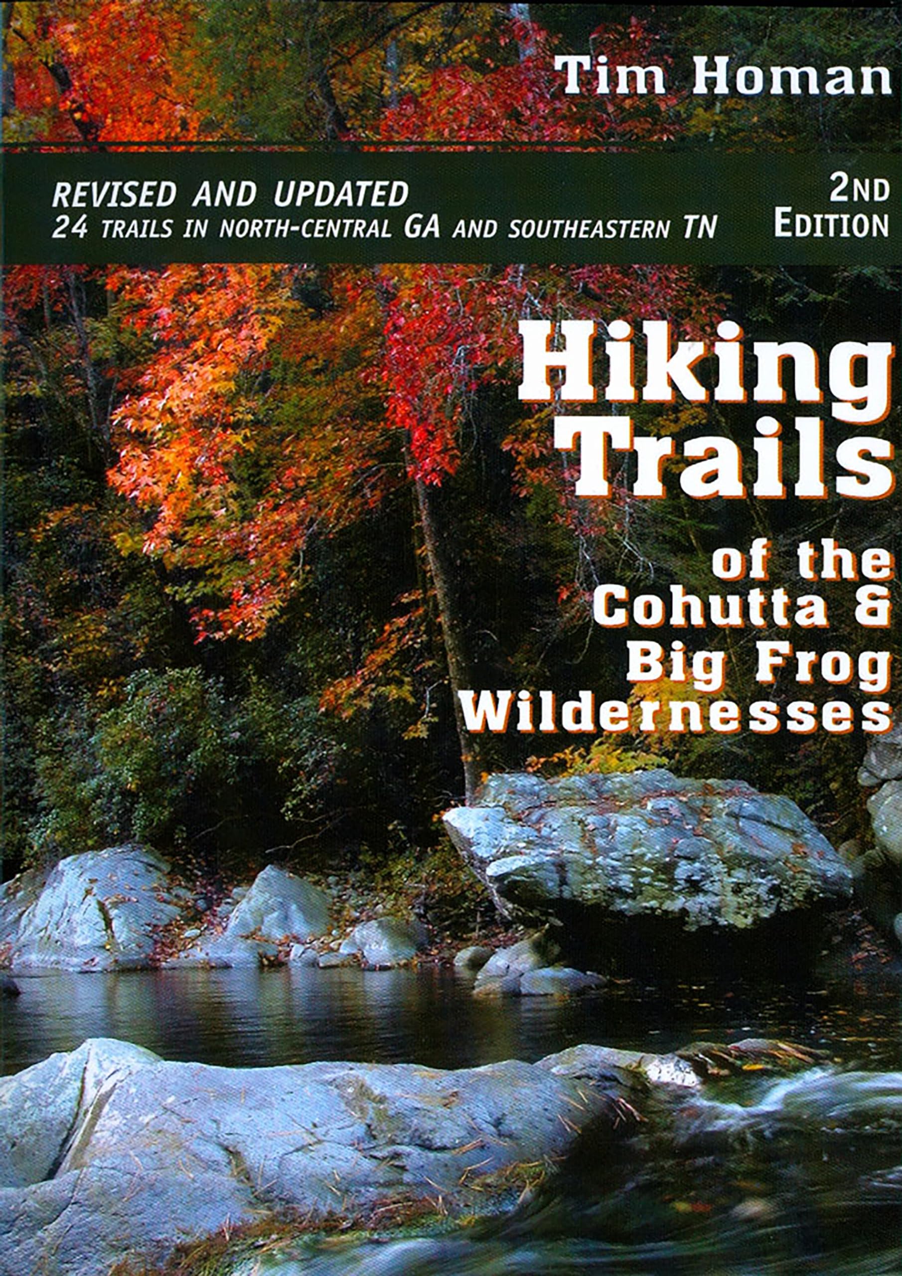 The Hiking Trails of the Cohutta and Big Frog Wildernesses,Used