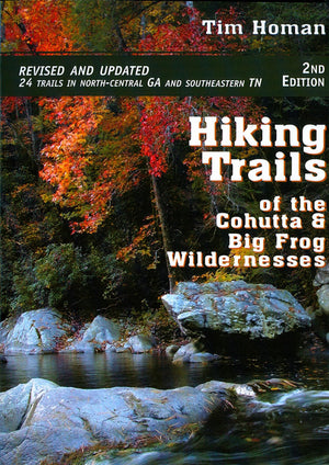 The Hiking Trails of the Cohutta and Big Frog Wildernesses,Used