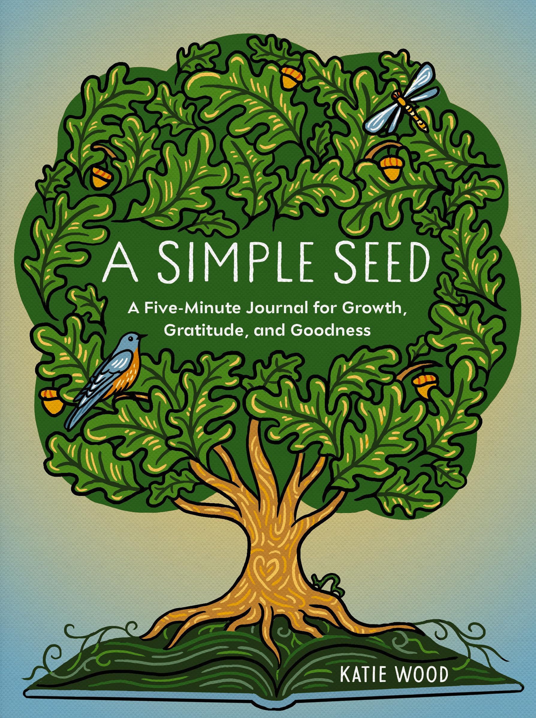 A Simple Seed: A FiveMinute Journal For Growth, Gratitude, And Goodness