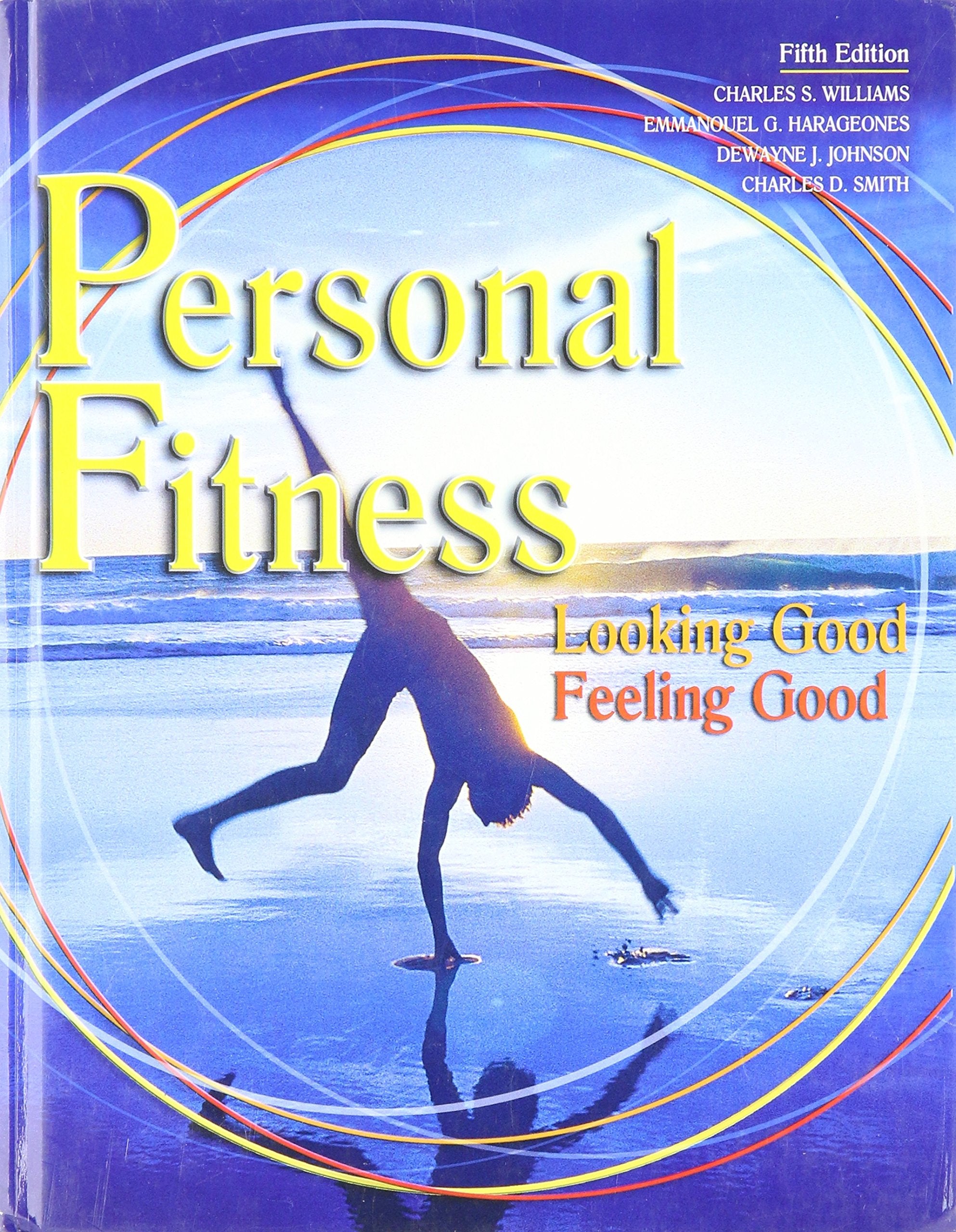 PERSONAL FITNESS: LOOKING GOOD FEELING GOOD STUDENT EDITION,Used
