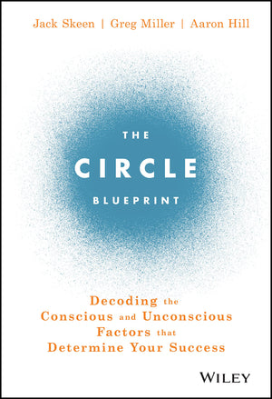 The Circle Blueprint: Decoding the Conscious and Unconscious Factors that Determine Your Success,Used