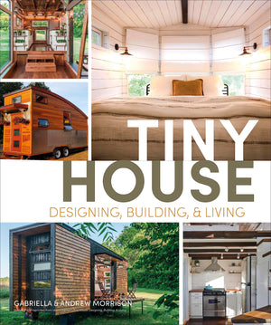 Tiny House Designing, Building And Living,New