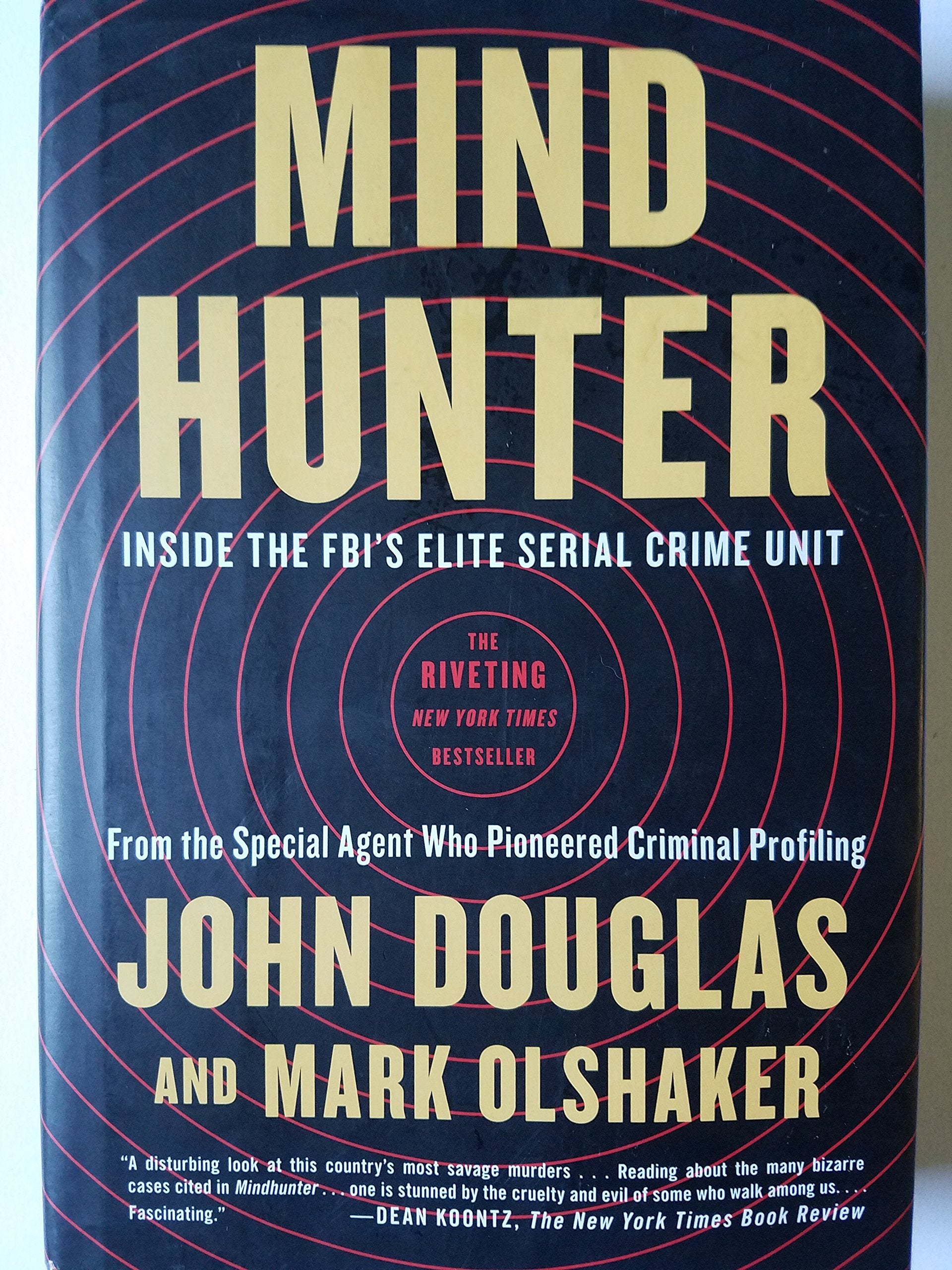 Mind Hunter: Inside the FBI s Elite Serial Crime Unit  First Edition and Printing