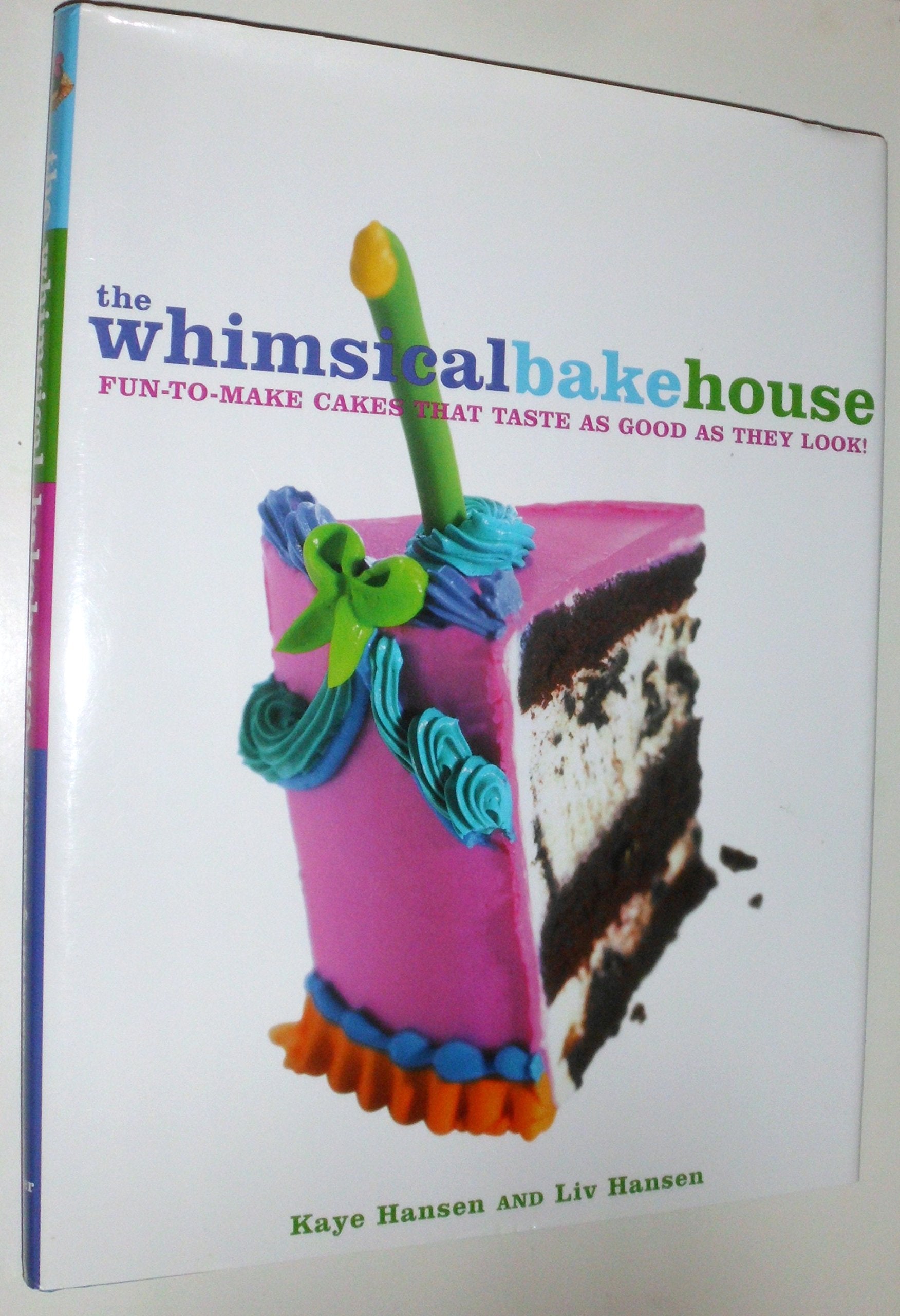 The Whimsical Bakehouse: FuntoMake Cakes That Taste as Good as They Look,Used