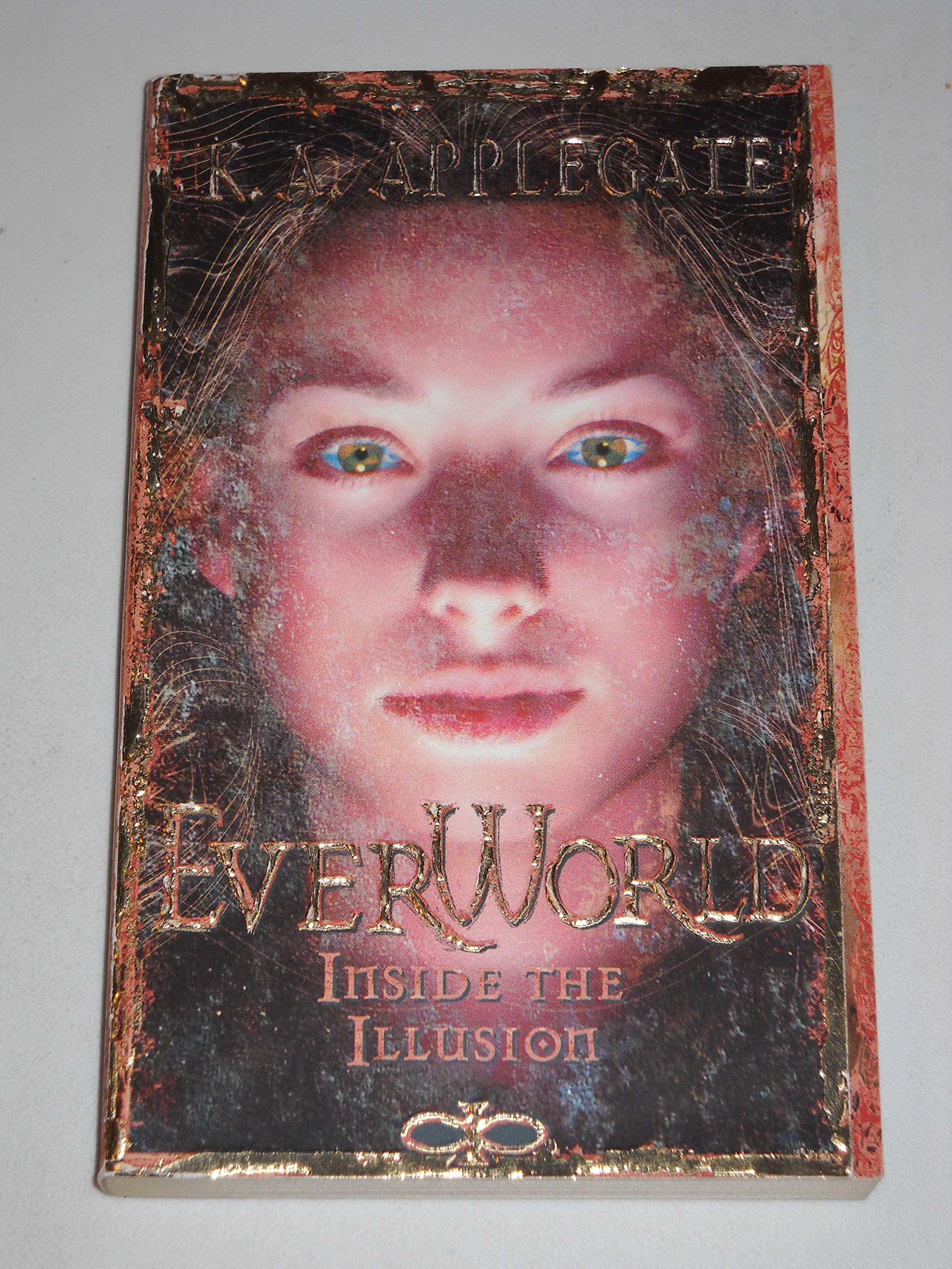 Inside The Illusion (Everworld #9),Used