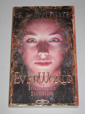 Inside The Illusion (Everworld #9),Used
