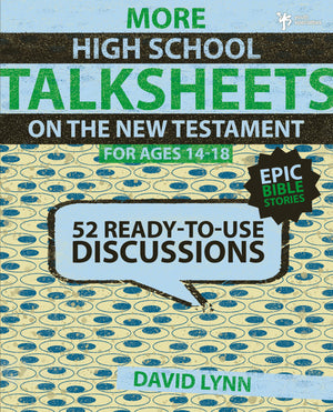 More High School TalkSheets on the New Testament, Epic Bible Stories: 52 ReadytoUse Discussions,Used