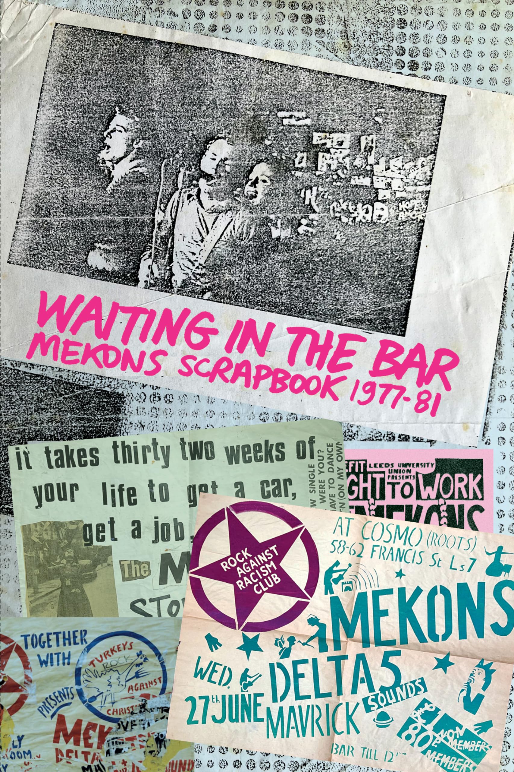 Waiting in the Bar: Mekons Scrapbook 197781,New