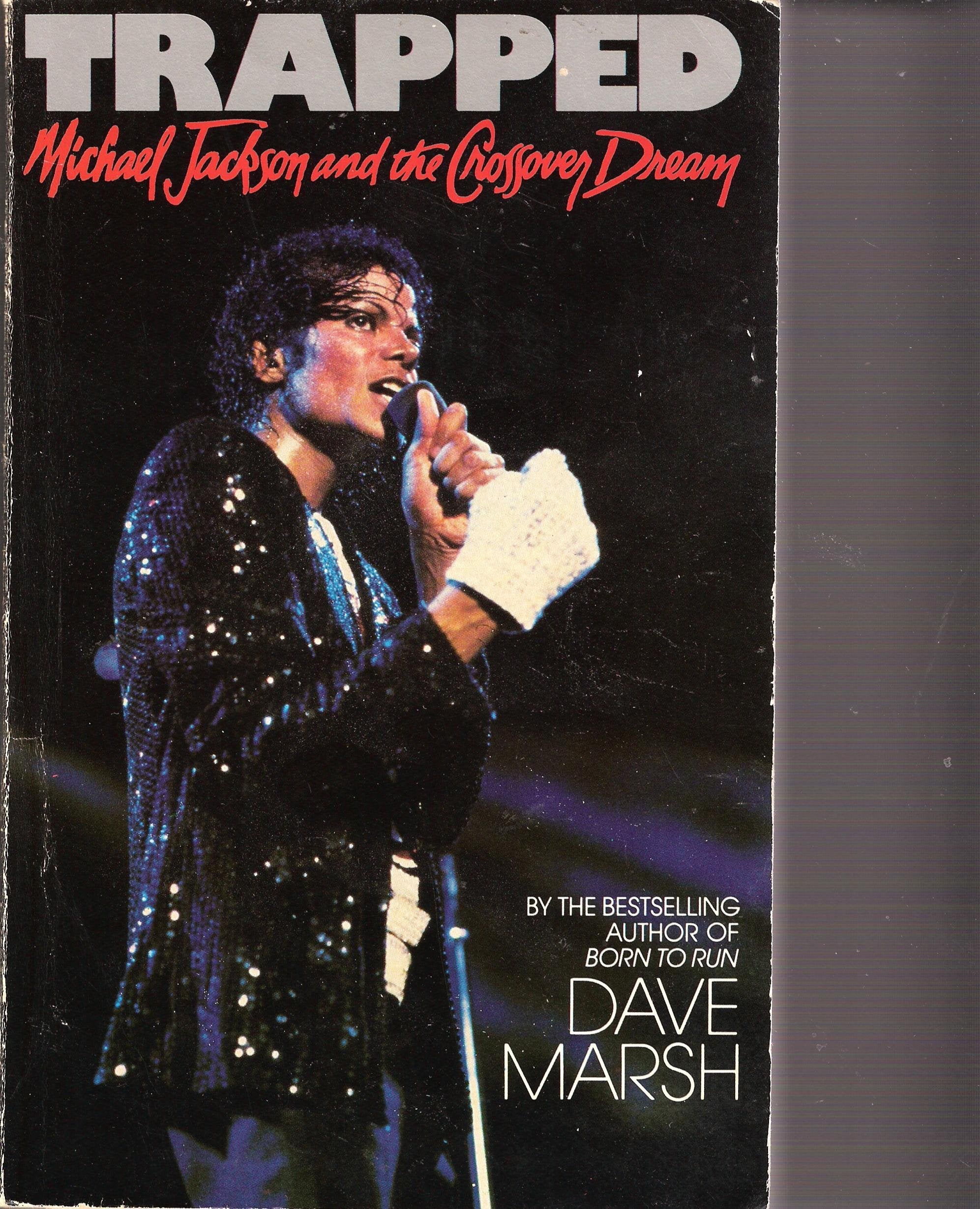 Trapped: Michael Jackson and the Crossover Dream,New