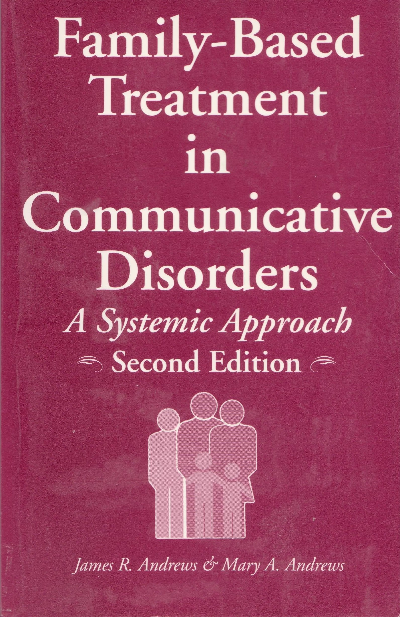 Familybased Treatment in Communicative Disorders : A Systemic Approach,Used