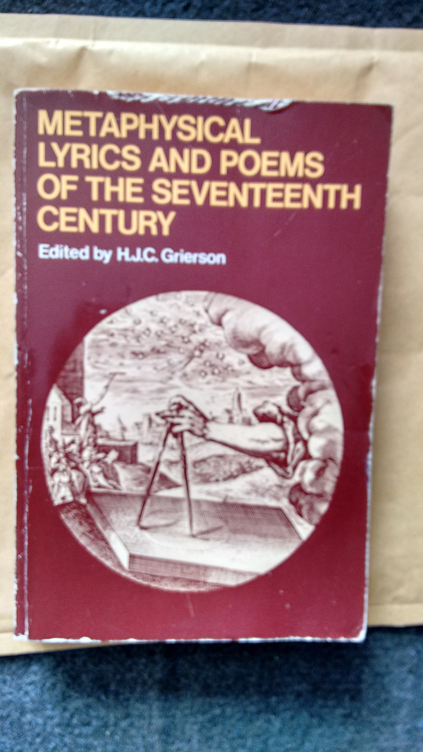 Metaphysical Lyrics And Poems Of The Seventeenth Century: Donne To Butler,Used