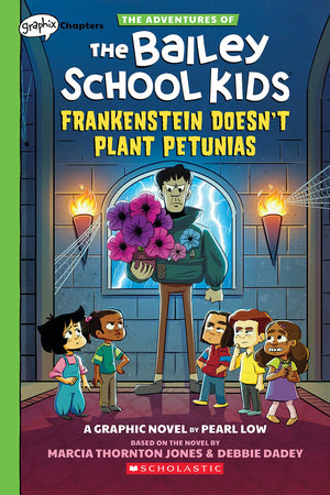 Frankenstein Doesn'T Plant Petunias: A Graphix Chapters Book (The Adventures Of The Bailey School Kids #2) (The Adventures Of Th,New