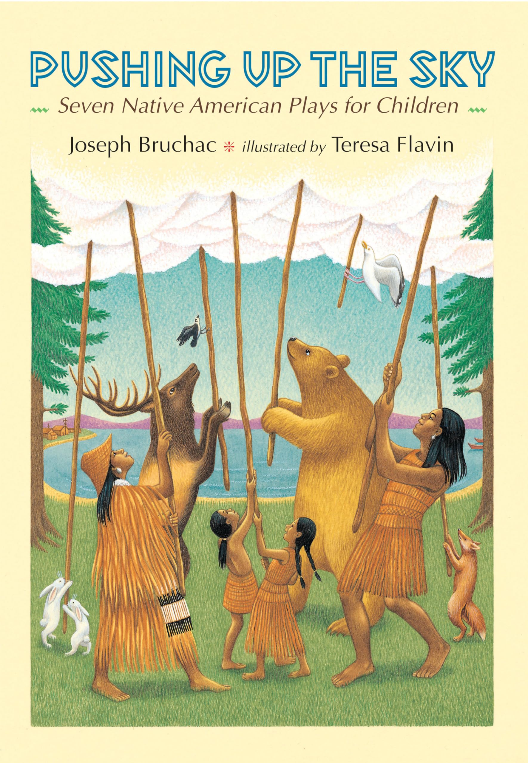 Pushing up the Sky: Seven Native American Plays for Children,Used