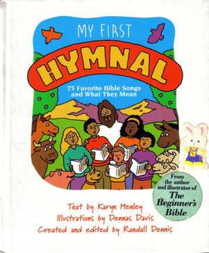 My First Hymnal: SeventyFive Favorite Bible Songs and What They Mean,Used