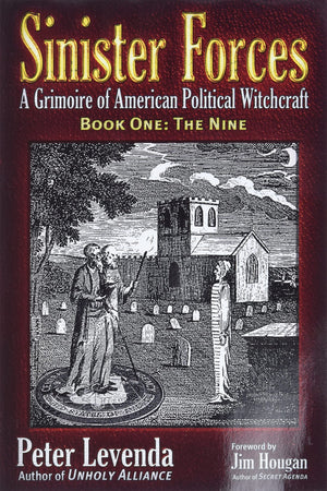 The Nine (Sinister Forces: A Grimoire Of American Political Witchcraft, Book 1) (Sinister Forces, 1)