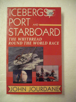 Icebergs, Port and Starboard: The Whitbread Round the World Race,Used