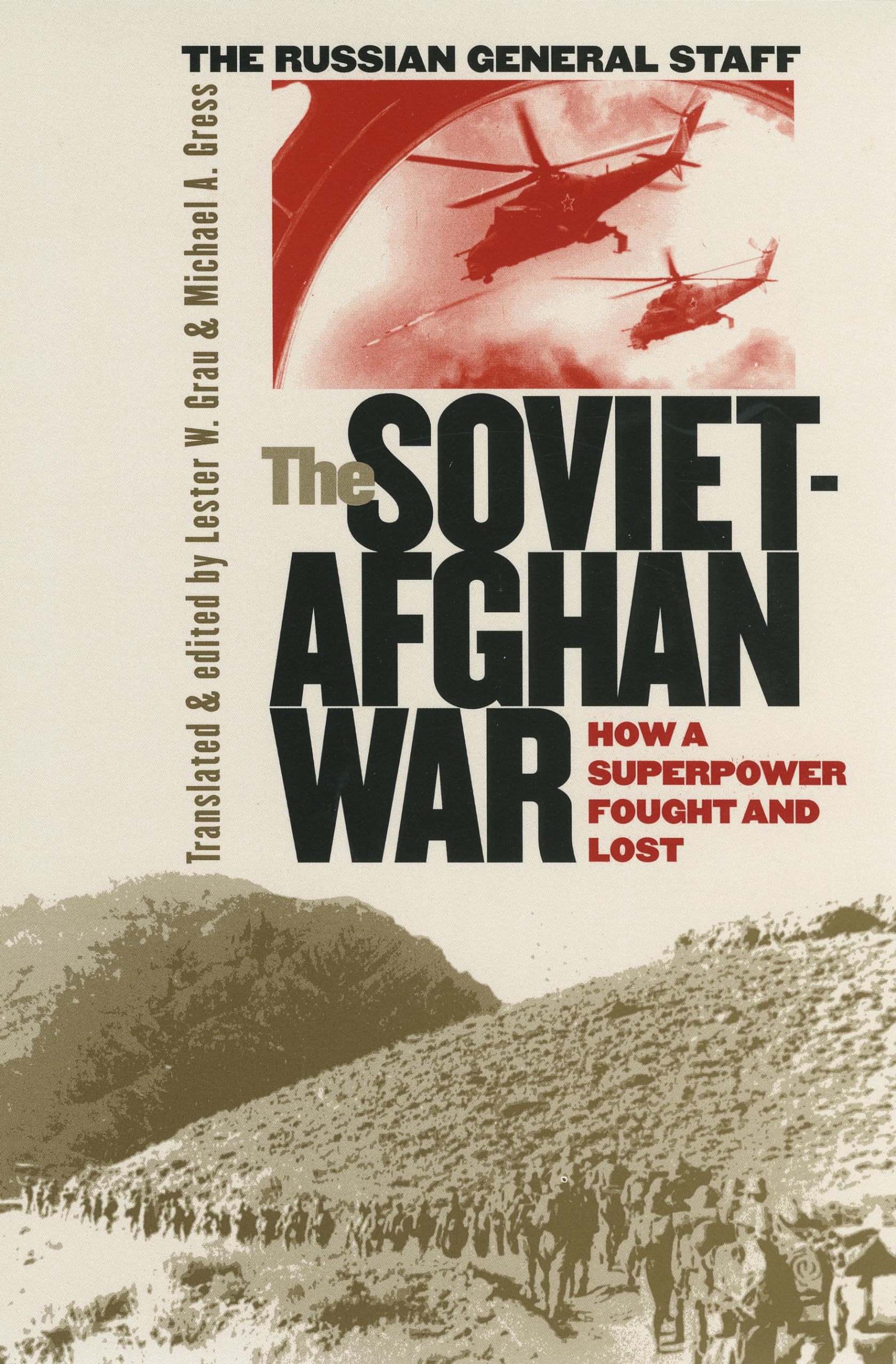 The SovietAfghan War: How a Superpower Fought and Lost,Used