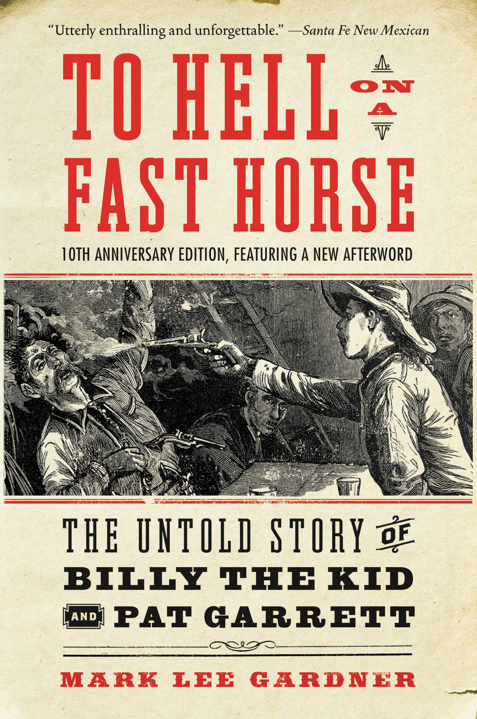 To Hell on a Fast Horse Updated Edition: The Untold Story of Billy the Kid and Pat Garrett,Used