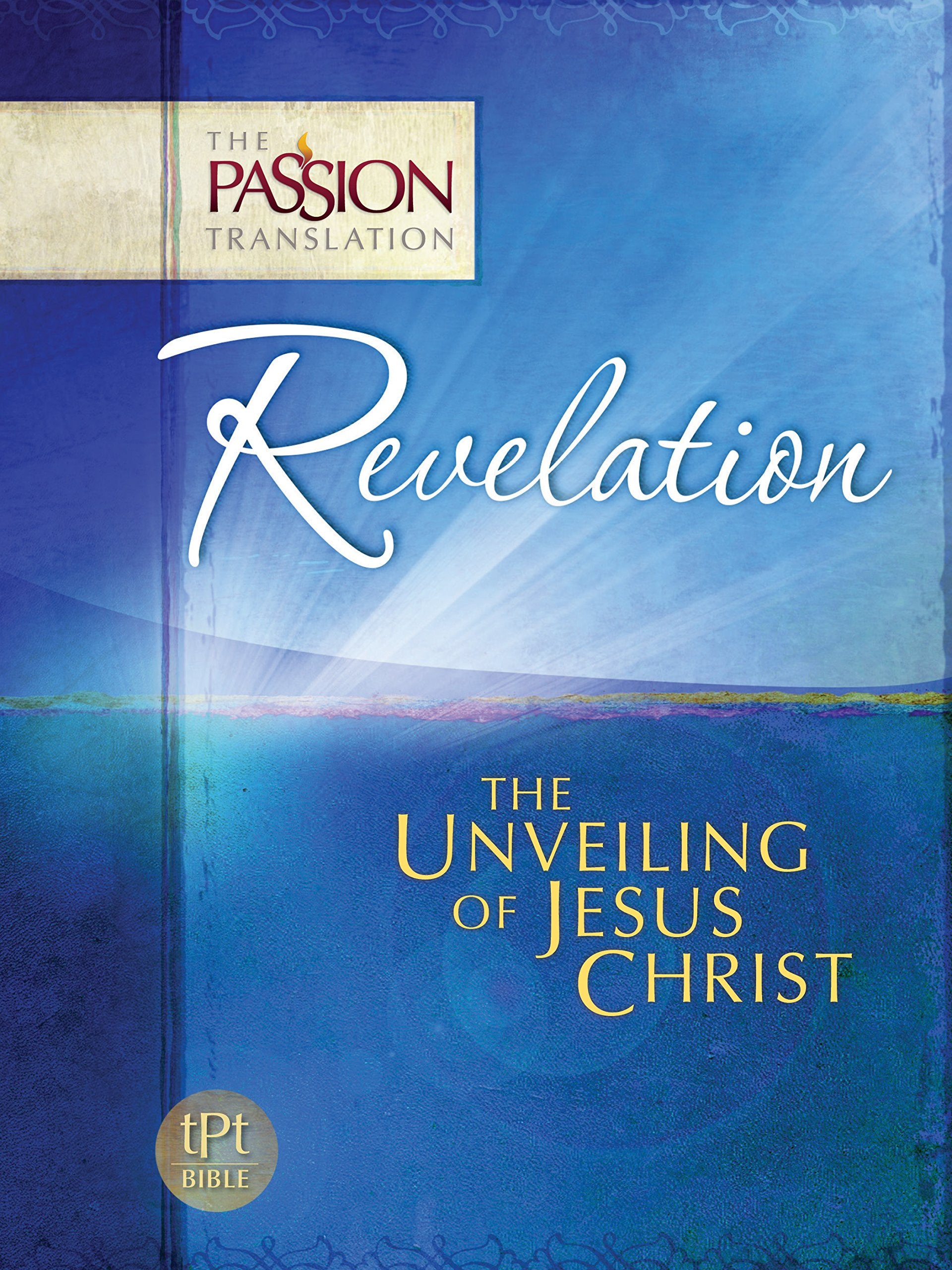 Revelation: The Unveiling of Jesus Christ (The Passion Translation),Used