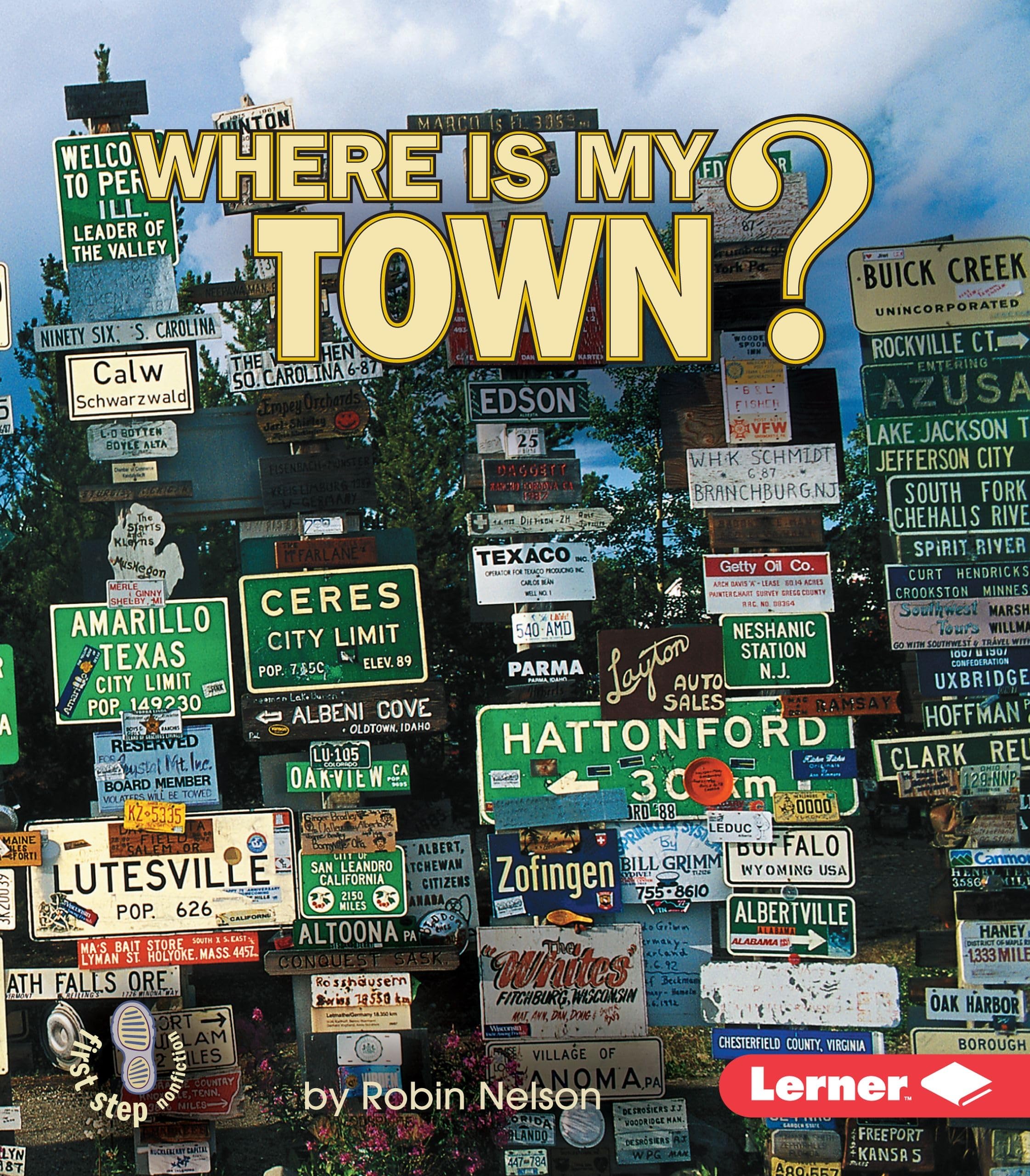 Where Is My Town? (First Step Nonfiction  Where Am I?),Used