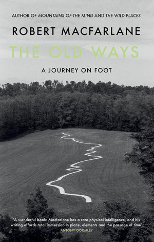 Old Ways,The: A Journey On Foot,Used