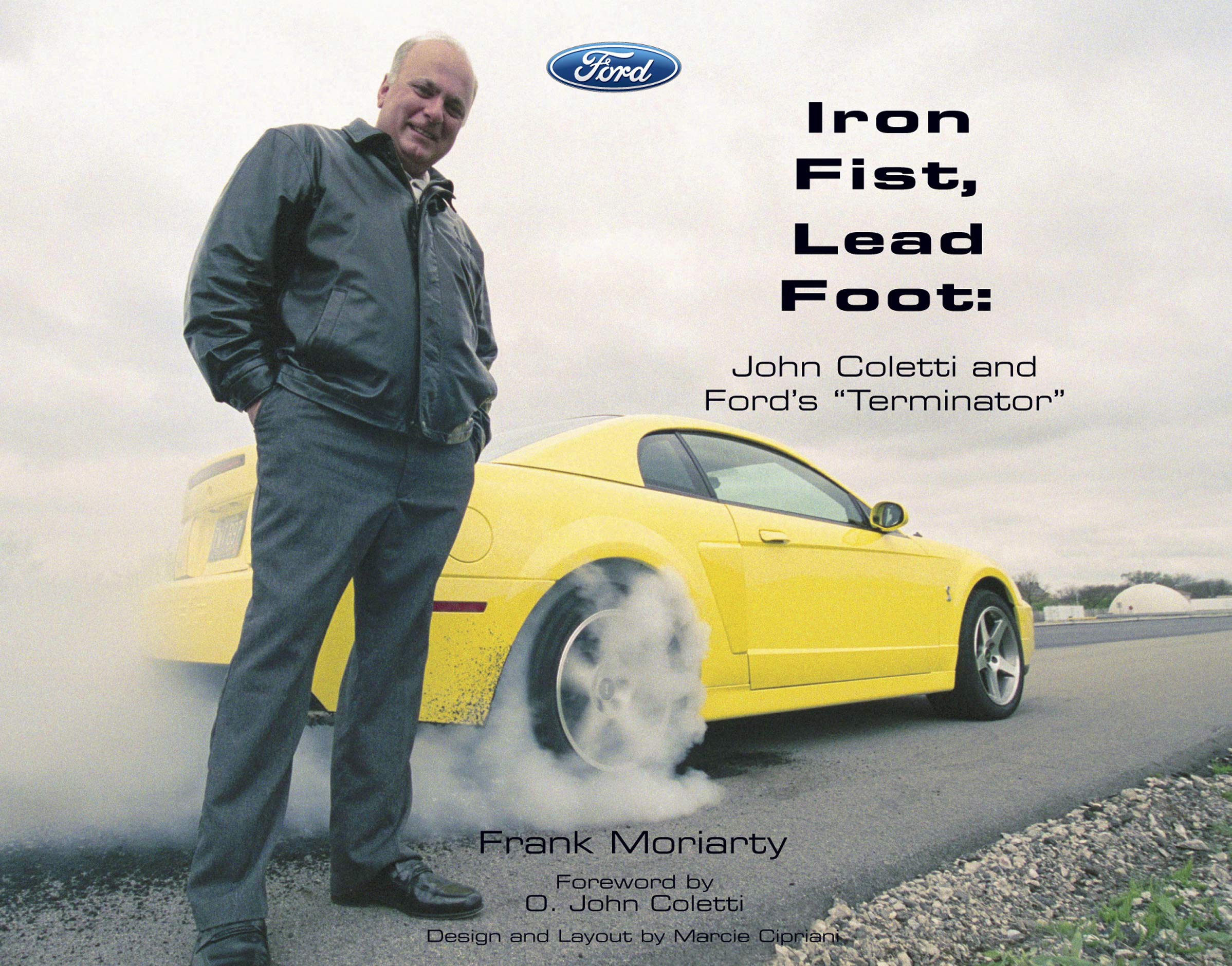 Iron Fist, Lead Foot: John Coletti and Ford s  Terminator