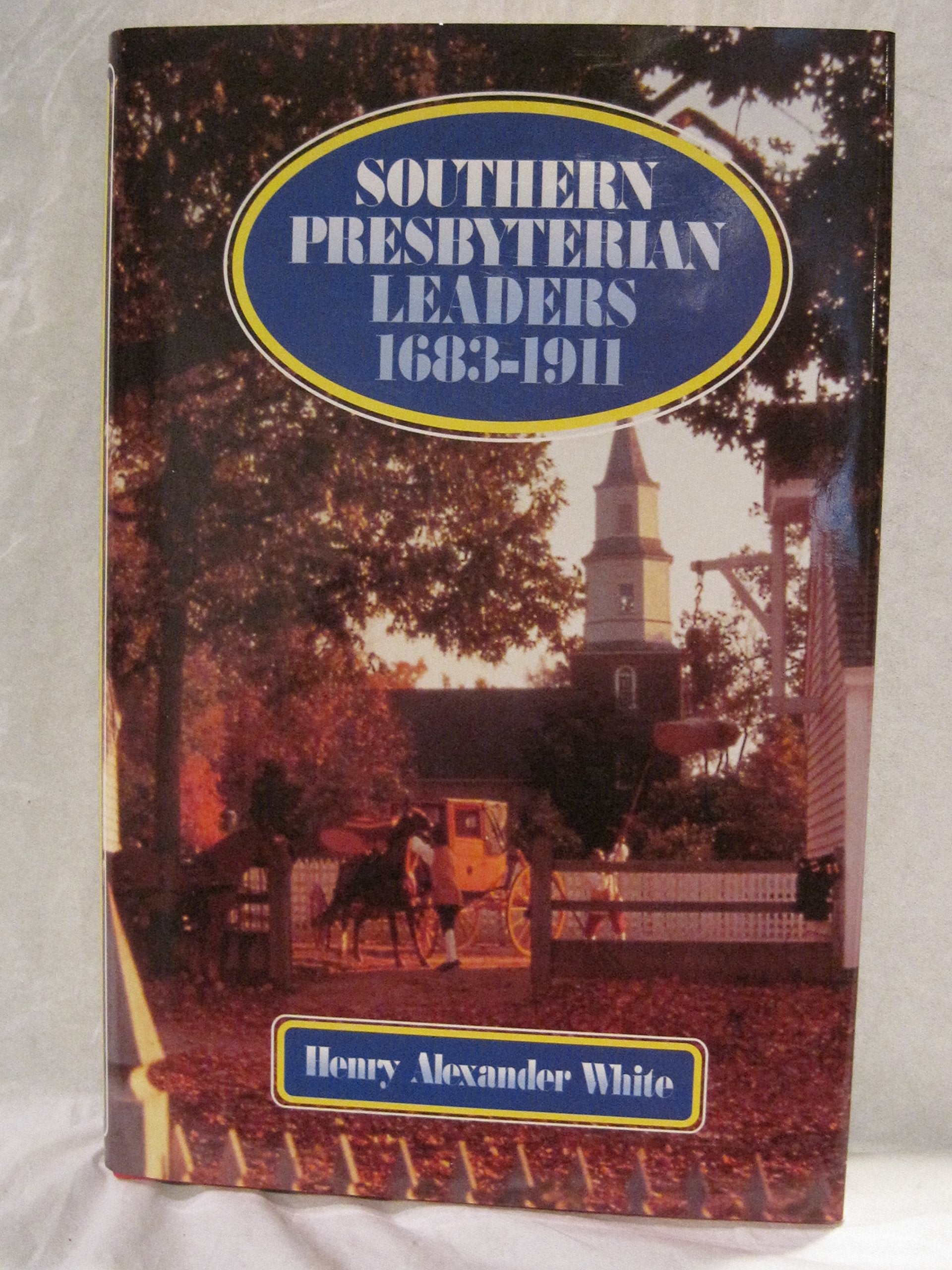 Southern Presbyterian Leaders 16831911,Used