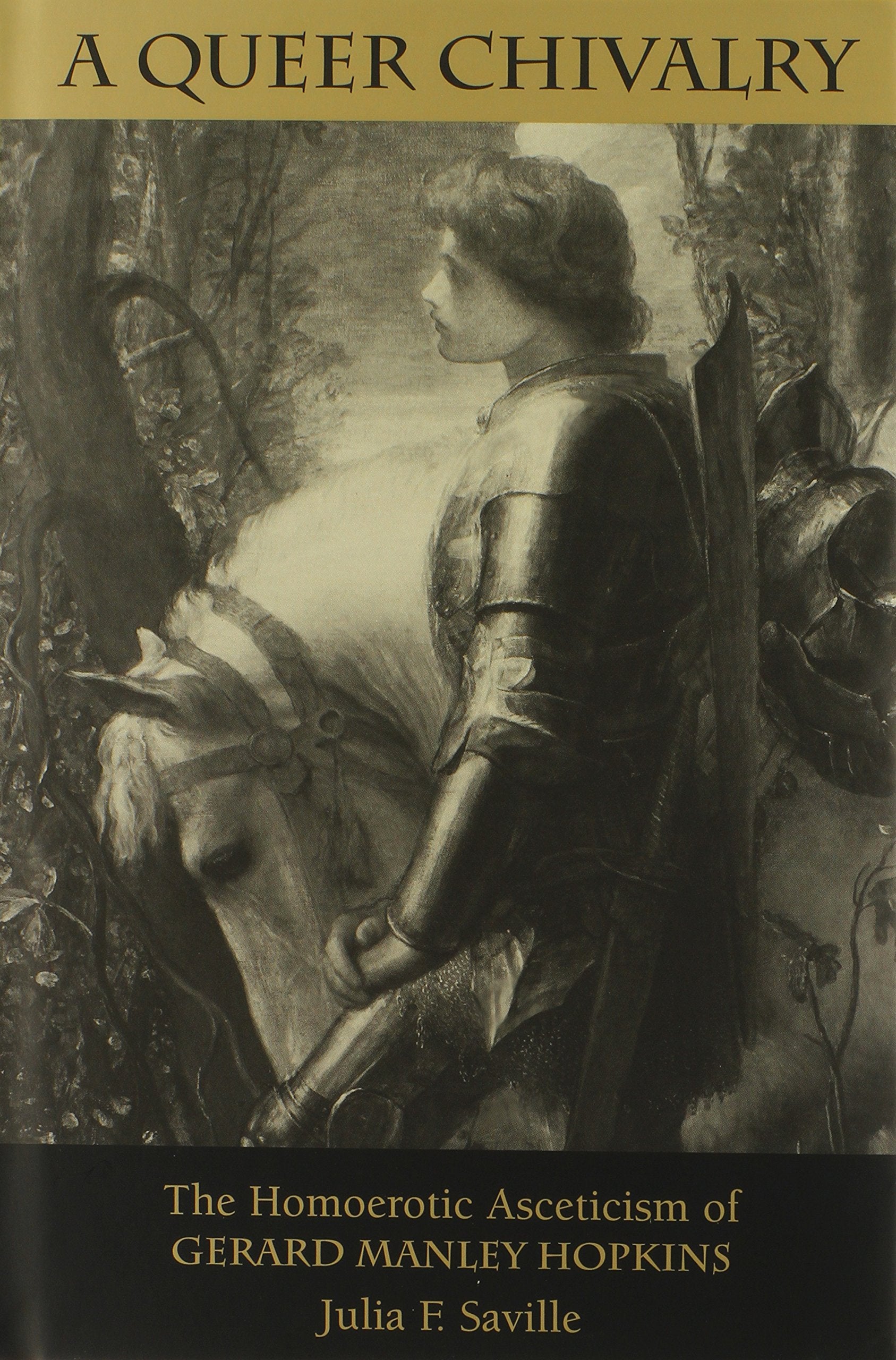 A Queer Chivalry: The Homoerotic Asceticism of Gerard Manley Hopkins (Victorian Literature and Culture Series),Used