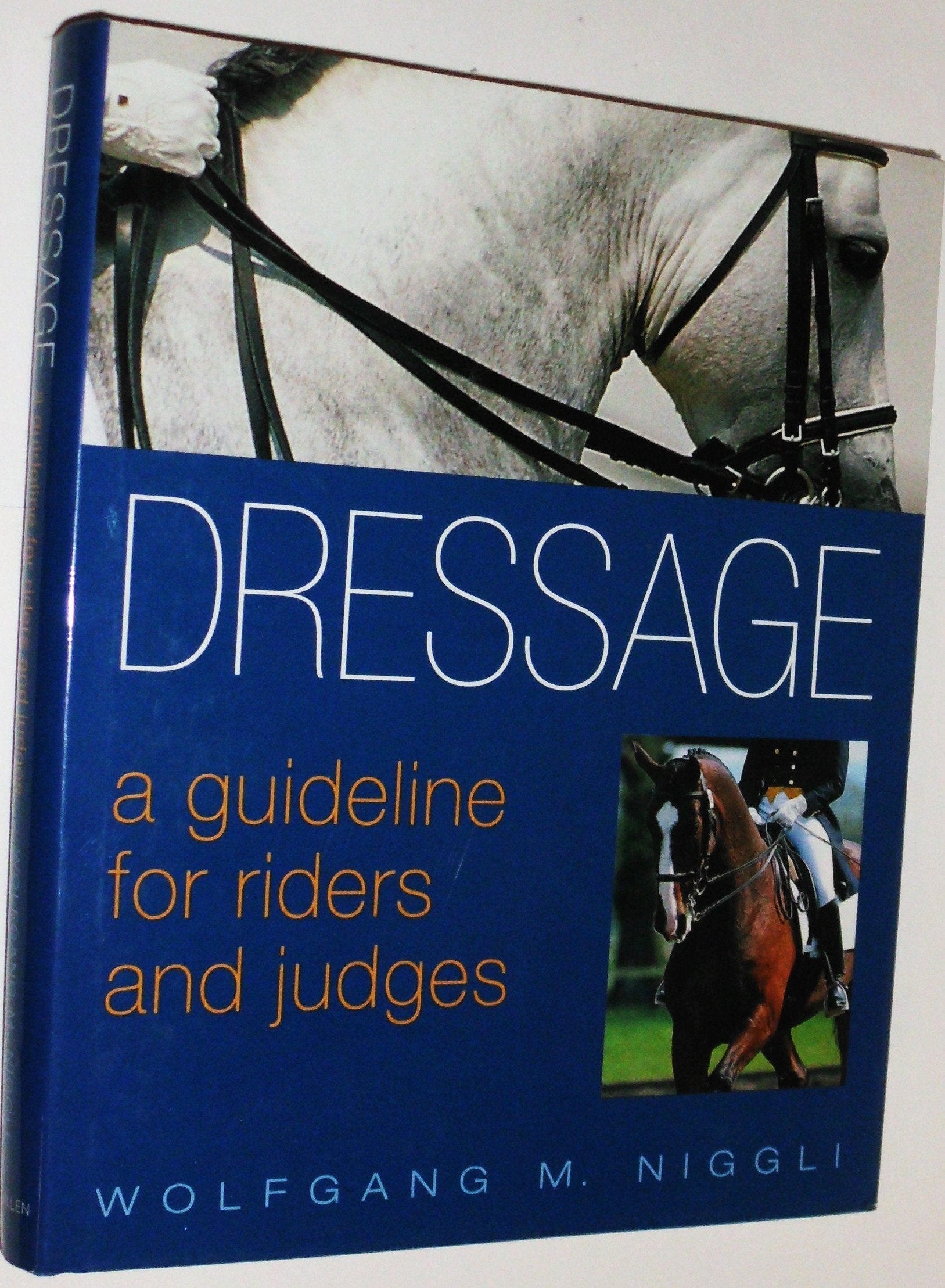 Dressage: A Guideline for Riders and Judges,Used