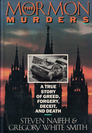 The Mormon Murders: A True Story of Greed, Forgery, Deceit, and Death,New